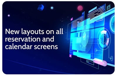 New layouts on all reservation and calendar screens